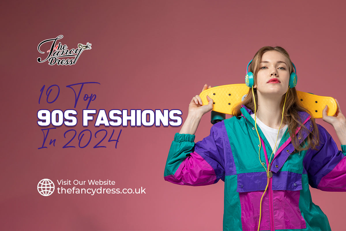 10 Top 90s Fashions In 2024