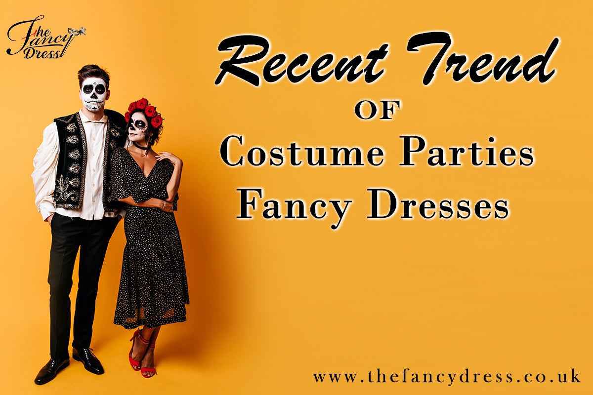Recent Trends Of Costume Parties And Need Of Fancy Dresses
