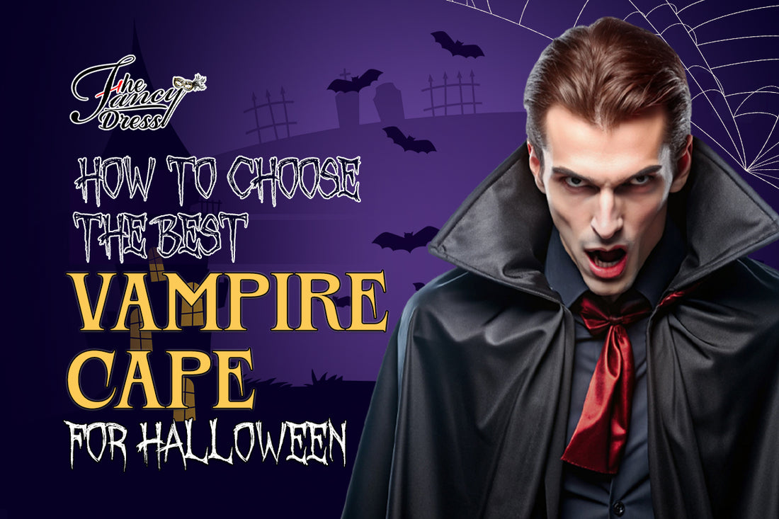 How To Choose The Best Vampire Cape For Halloween?