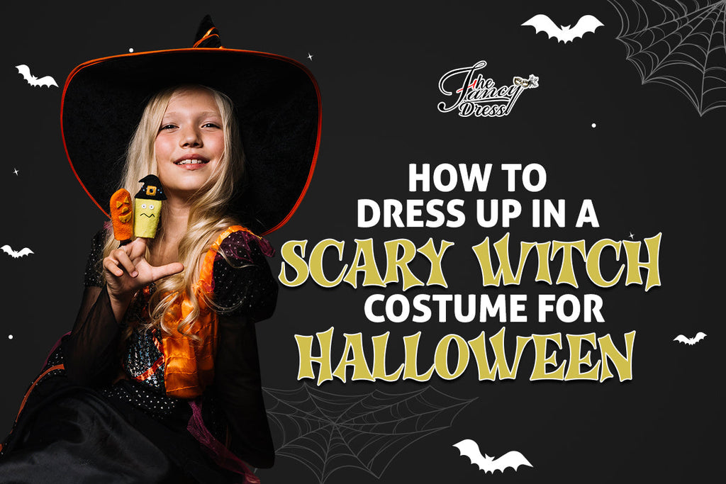 How To Dress Up In A Scary Witch Costume For Halloween - thefancydress.co.uk