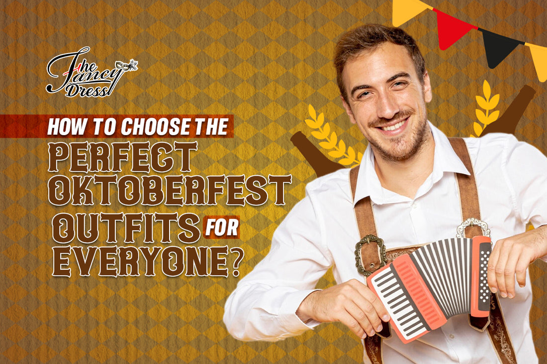 How to Choose the Perfect Oktoberfest Outfits for Everyone?