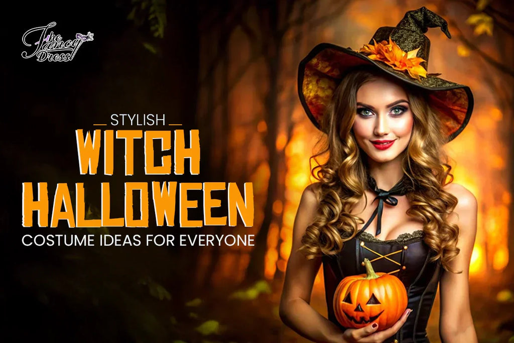 Stylish Witch Halloween Costume Ideas for Everyone - thefancydress.co.uk