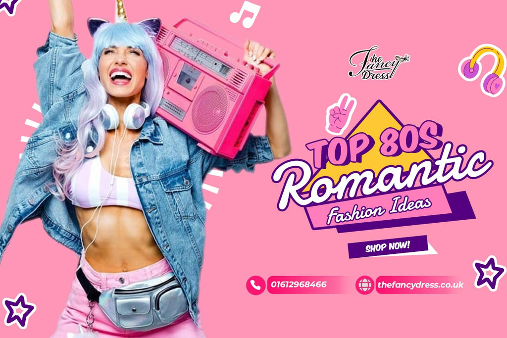 Top 80s Romantic Fashion Ideas - thefancydress.co.uk