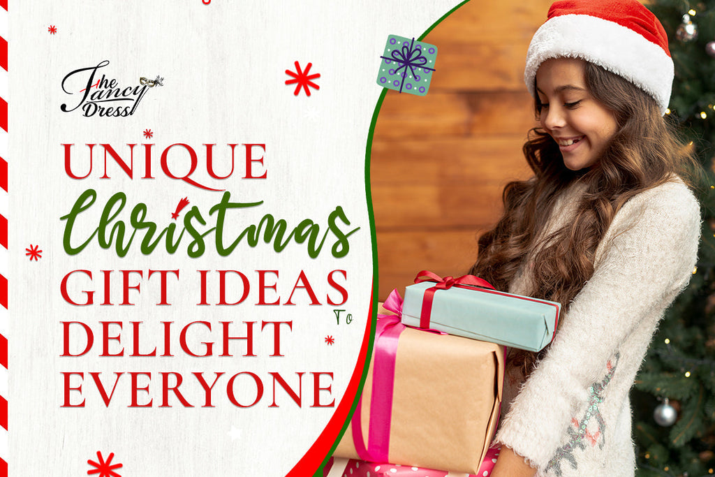 Unique Christmas Gift Ideas To Delight Everyone? - thefancydress.co.uk