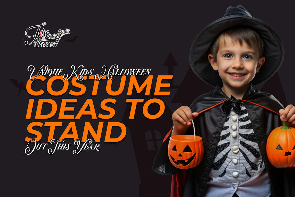 Unique Kids Halloween Costume Ideas to Stand Out This Year - thefancydress.co.uk