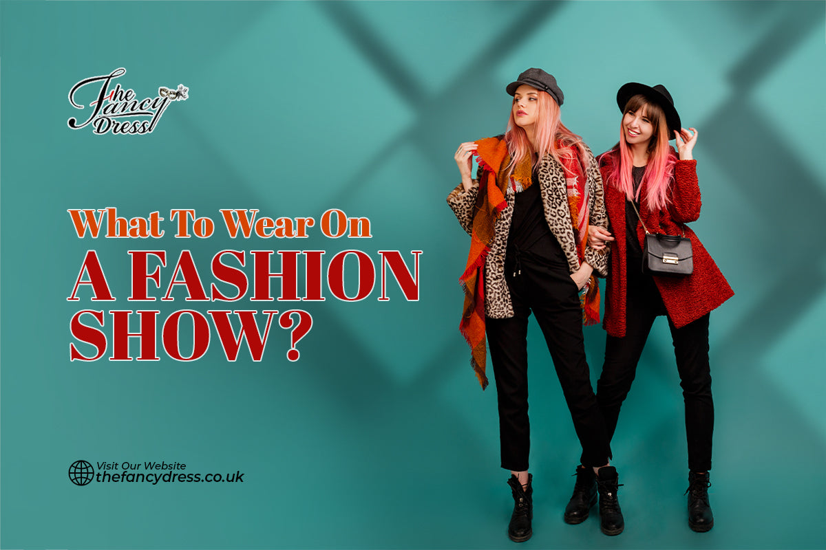What To Wear On A Fashion Show?